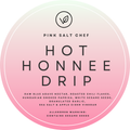 Hot Honnee Drip